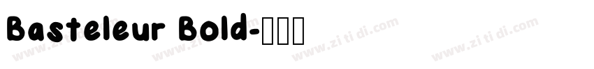 Basteleur Bold字体转换